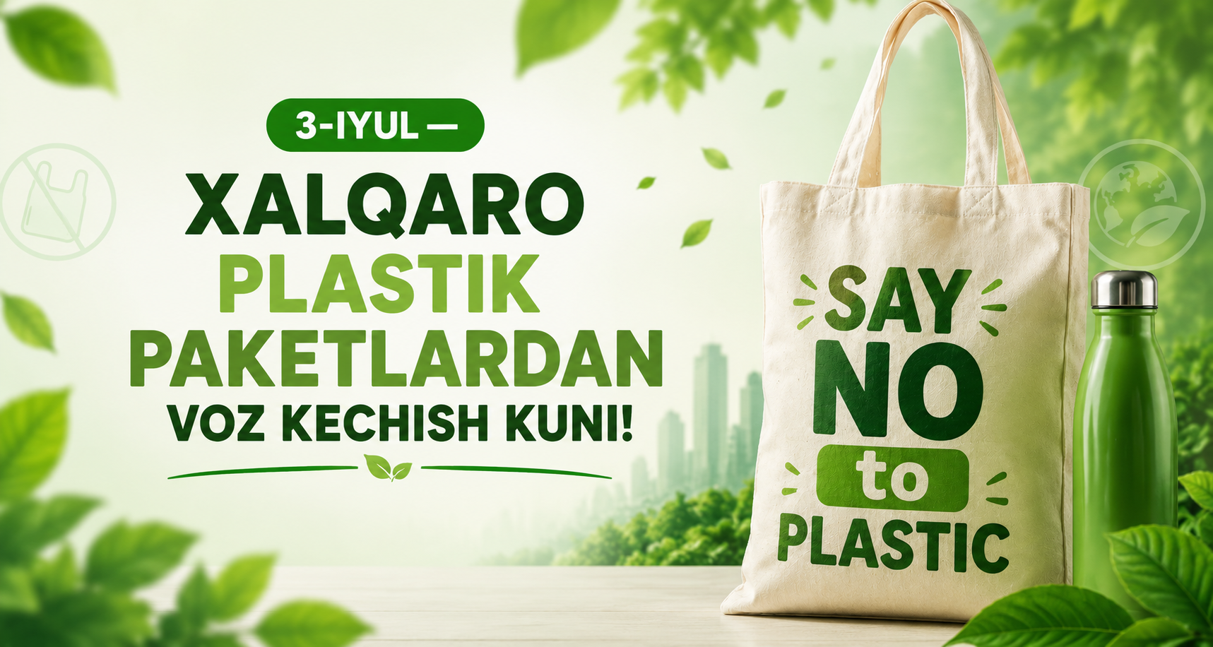 3-iyul — Xalqaro plastik paketlardan voz kechish kuni!